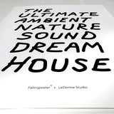 Ambient Nature Sound Dream House Print